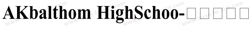 AKbalthom HighSchoo字体转换